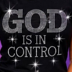 God is in Control Rhinestone T-shirt